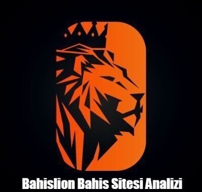 Bahislion Bahis Sitesi Analizleri
